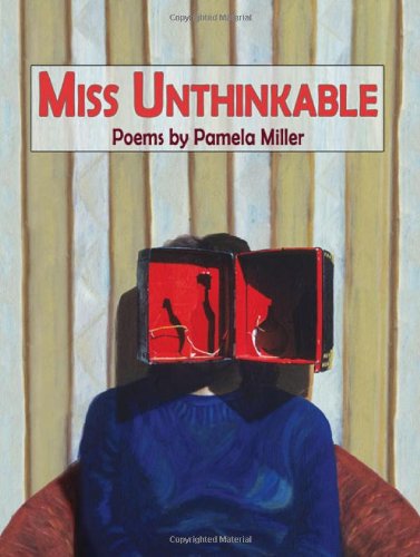 Miss Unthinkable (9781936419265) by Miller, Pamela