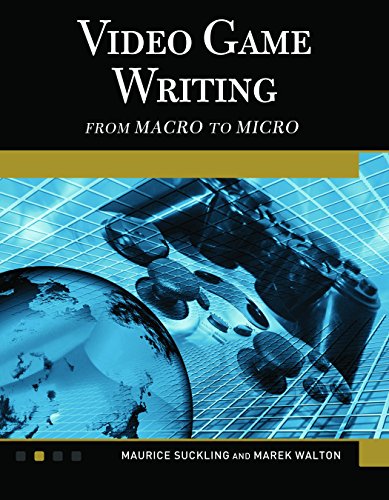 Immagine dell'editore per Video Game Writing from Micro to Macro: From Macro to Micro [Paperback] Maurice Suckling and Marek Walton venduto da Hay-on-Wye Booksellers
