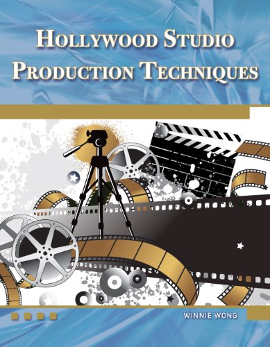 HOLLYWOOD STUDIO PRODUCTION TECHNIQUES