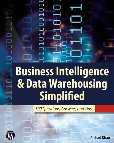 Beispielbild fr Business Intelligence & Data Warehousing Simplified: 500 Questions, Answers, & Tips zum Verkauf von Books From California