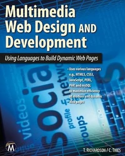 

Multimedia Web Design: Using Languages to Build Dynamic Web Pages (Computer Science)