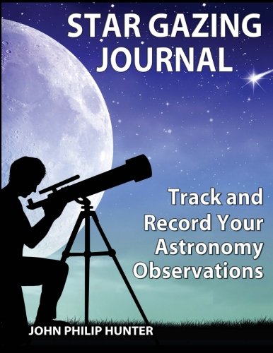 Imagen de archivo de Star Gazing Journal: Track and Record Your Astronomical Observations a la venta por HPB-Diamond