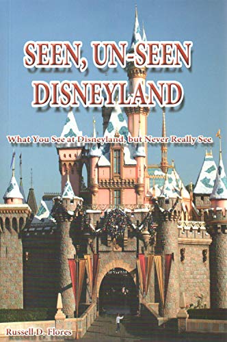 Beispielbild fr Seen, Un-Seen Disneyland: What You See at Disneyland, But Never Really See zum Verkauf von ThriftBooks-Dallas