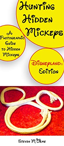 Stock image for Hunting Hidden Mickeys: A Photographic Guide to Hidden Mickeys: Disney for sale by Hawking Books