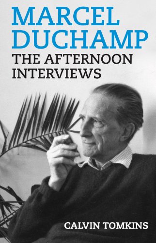 Stock image for Marcel Duchamp: The Afternoon Interviews for sale by Goodwill Southern California