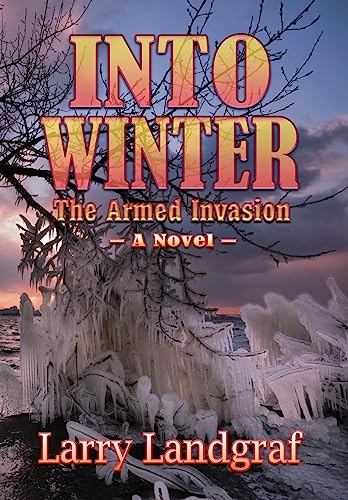 Imagen de archivo de Into Winter: The Armed Invasion (Four Seasons) a la venta por Lucky's Textbooks