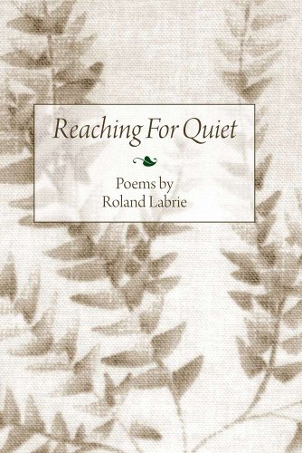 Beispielbild fr Reaching for Quiet zum Verkauf von Sheafe Street Books