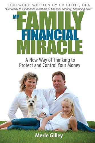 Imagen de archivo de My Family Financial Miracle: A New Way of Thinking to Protect and Control Your Money a la venta por SecondSale