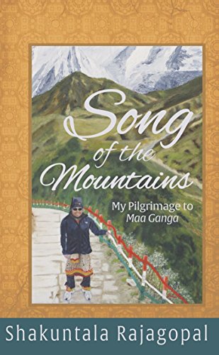 Stock image for Song of the Mountains. My Pilgrimage to Maa Ganga for sale by HPB Inc.