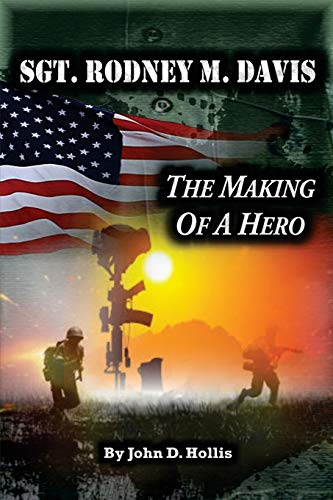 Stock image for Sgt. Rodney M. Davis: The Making of a Hero for sale by ThriftBooks-Dallas