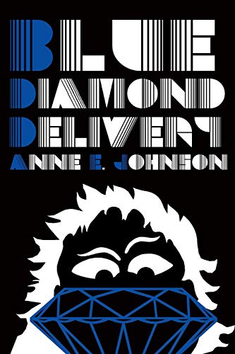 Blue Diamond Delivery (Webrid Chronicles) (9781936460489) by Johnson, Anne E