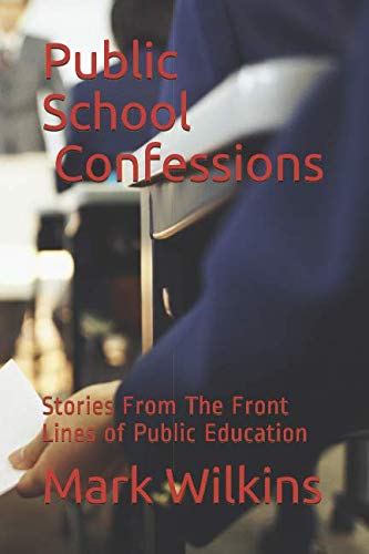 9781936462056: Public School Confessions: Stories From The Front Lines of Public Education