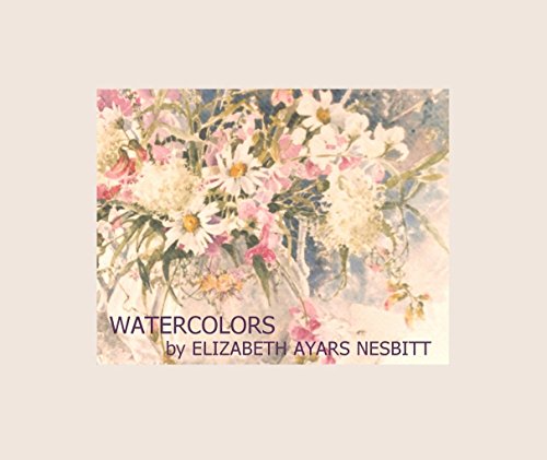 Imagen de archivo de Watercolors by Elizabeth Ayars Nesbitt a la venta por Midtown Scholar Bookstore