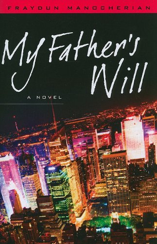 9781936467082: My Father's Will: A Novel