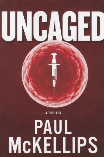 Stock image for Uncaged: A Thriller for sale by Half Price Books Inc.