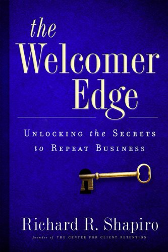 Beispielbild fr Welcomer Edge: Unlocking the Secrets to Repeat Business zum Verkauf von ThriftBooks-Atlanta