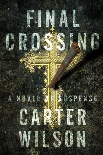 Stock image for Final Crossing: A Novel of Suspense for sale by HPB-Ruby