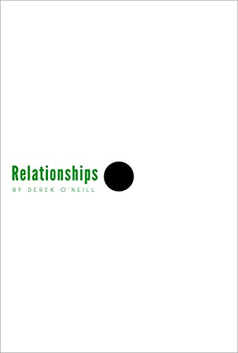 Relationships: Would you want to date you? (9781936470280) by Derek O'Neill