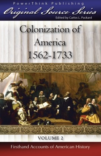 Stock image for Colonization of America: 1562-1733: Volume 2 (Original Source Series) for sale by Revaluation Books