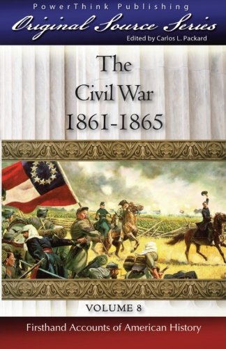 Stock image for The Civil War: 1861 - 1865: Volume 8 (Original Source Series) for sale by Revaluation Books