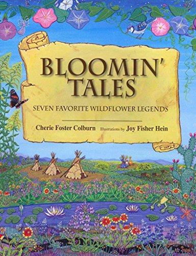 Imagen de archivo de Bloomin' Tales: Seven Favorite Wildflower Legends a la venta por HPB-Ruby