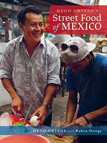 Beispielbild fr Hugo Ortega's Street Food of Mexico zum Verkauf von BooksRun