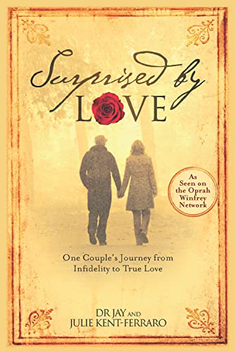 9781936487035: Surprised By Love: One Couple's Journey from Infidelity to True Love