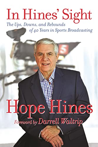 Stock image for In Hines' Sight: The Ups, Downs, and Rebounds of 40 Years in Sports Broadcasting for sale by ThriftBooks-Atlanta