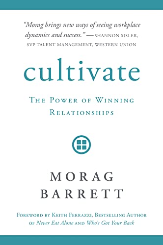 Stock image for Cultivate: The Power of Winning Relationships for sale by BookHolders