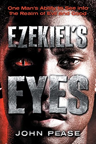 Stock image for Ezekiel's Eyes: One Man's Ability to See into the Realm of Good and Evil for sale by ThriftBooks-Atlanta