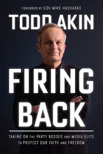9781936488209: Firing Back: Taking on the Party Bosses and Media Elite to Protect Our Faith and Freedom