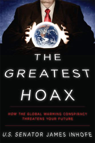 Stock image for The Greatest Hoax: How the Global Warming Conspiracy Threatens Your Future for sale by Goodwill of Colorado