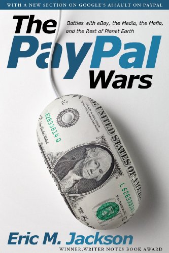 9781936488599: The Paypal Wars: Battles With Ebay, the Media, the Mafia, and the Rest of Planet Earth