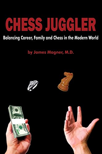 Stock image for Chess Juggler: Balancing Career, Family and Chess in the Modern World for sale by WorldofBooks