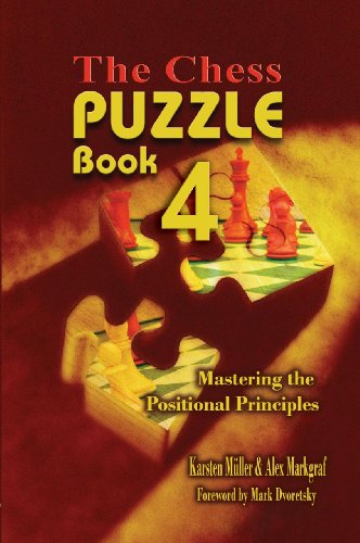 9781936490523: The Chess Puzzle Book 4: Mastering the Positional Principles (Chess Puzzle Book Series)