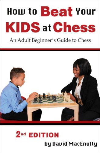 Beispielbild fr How to Beat Your Kids at Chess: An Adult Beginner's Guide to Chess zum Verkauf von WorldofBooks