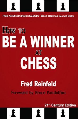 Stock image for How to Be a Winner at Chess, 21st Century Edition (Fred Reinfeld Chess Classics) for sale by MI Re-Tale