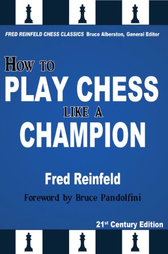 9781936490639: How to Play Chess like a Champion, 21st Century Edition (Fred Reinfeld Chess Classics)