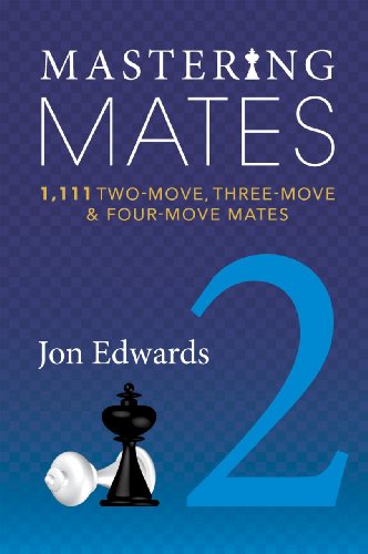 Imagen de archivo de Mastering Mates, Book 2: 1,111 Two-Move, Three-Move & Four-Move Mates a la venta por ThriftBooks-Dallas