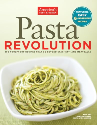 Beispielbild fr Pasta Revolution: 200 Foolproof Recipes That Go Beyond Spaghetti and Meatballs zum Verkauf von SecondSale