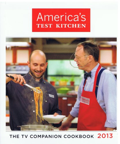 Beispielbild fr America's Test Kitchen : The TV Companion Cookbook 2013 zum Verkauf von Better World Books