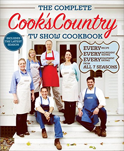 Beispielbild fr The Complete Cook's Country TV Show Cookbook : Every Recipe, Every Ingredient Testing, Every Equipement Rating from All 7 Season zum Verkauf von Better World Books