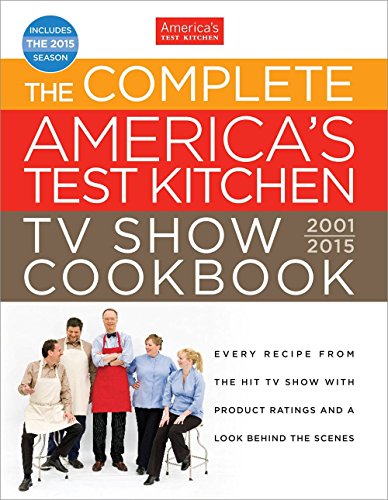 Stock image for The Complete America's Test Kitchen TV Show Cookbook, 2001-2015 for sale by Better World Books