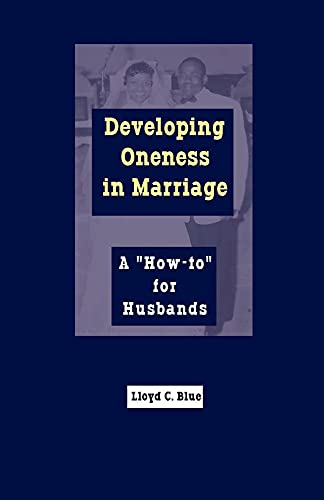 Imagen de archivo de Developing Oneness in Marriage: A "How-to" for Husbands a la venta por Lucky's Textbooks