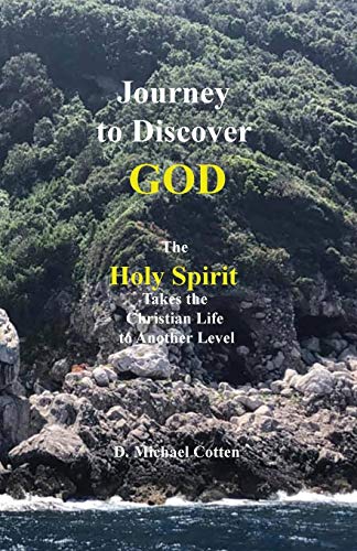 Beispielbild fr Journey to Discover GOD : The Holy Spirit Takes the Christian Life to Another Level zum Verkauf von Buchpark