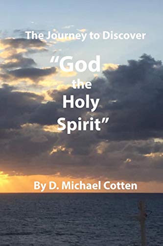 Imagen de archivo de The Journey to Discover "GOD, the Holy Spirit" a la venta por Lucky's Textbooks