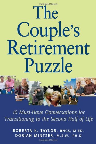 Beispielbild fr The Couple's Retirement Puzzle: 10 Must-Have Conversations for Transitioning to the Second Half of Life zum Verkauf von SecondSale