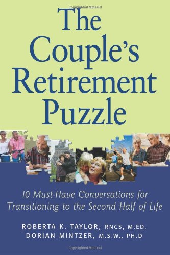 Stock image for Couple's Retirement Puzzle: 10 Must-Have Conversations for Transitioning to the Second Half of Life for sale by Better World Books