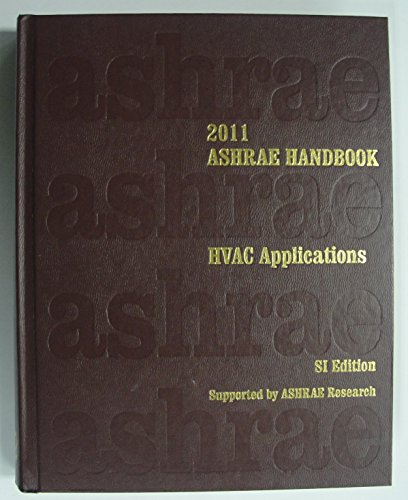 9781936504077: Ashrae Handbook 2011: Heating, Ventilating, and Air-Conditioning Applications: SI edition (Ashrae Handbook: Heating Ventilation and Air Conditioning Applications Si)