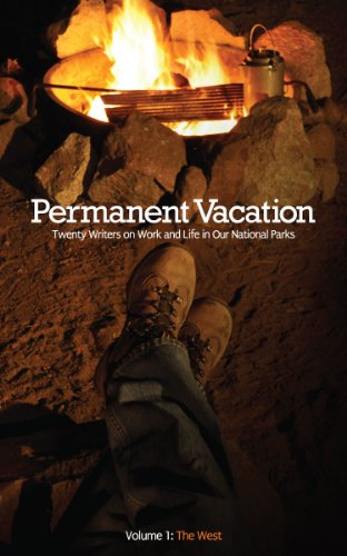 Beispielbild fr Permanent Vacation: Twenty Writers on Work and Life in Our National Parks: The West zum Verkauf von medimops